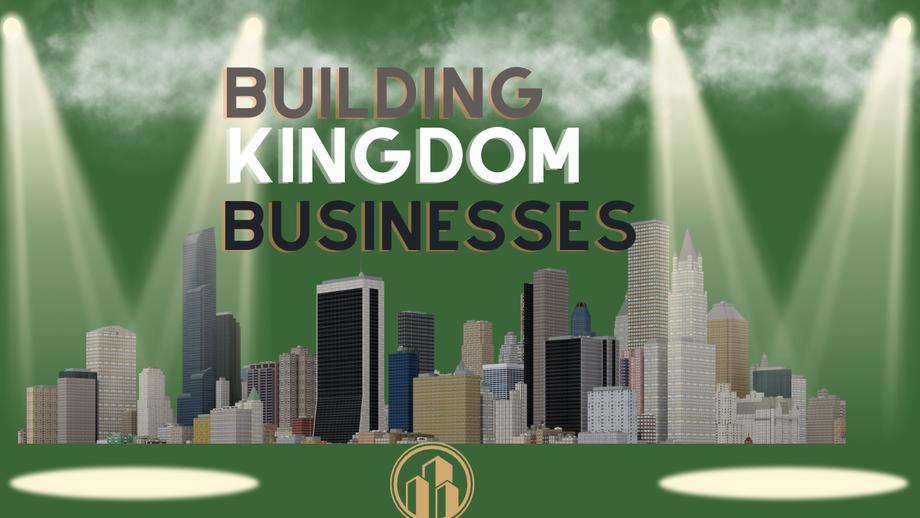 Building Kingdom Businesses